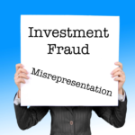 Investment Fraud - Misrepresentation
